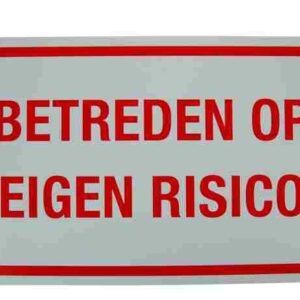 Betreden op eigen risico